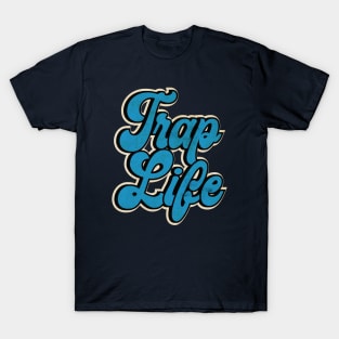 Blue Trap Music Trap Life. T-Shirt